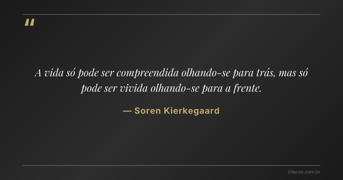 Citação de Soren Kierkegaard