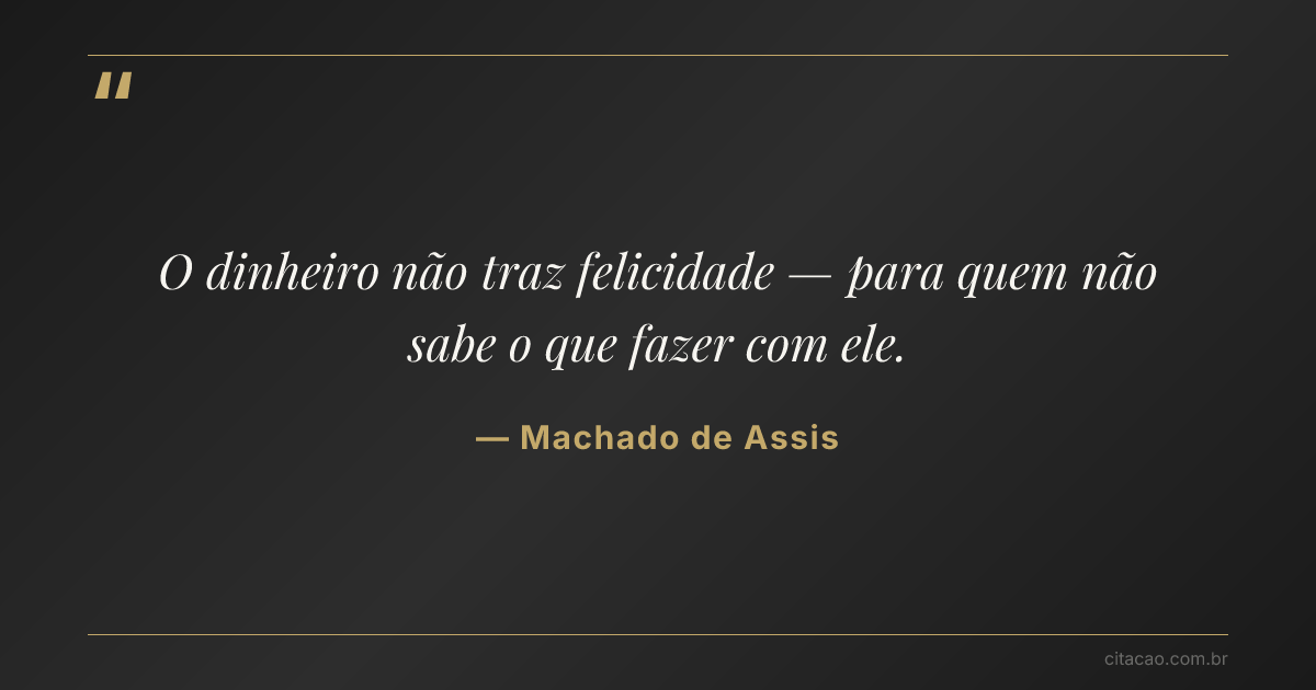 Citação de Machado de Assis