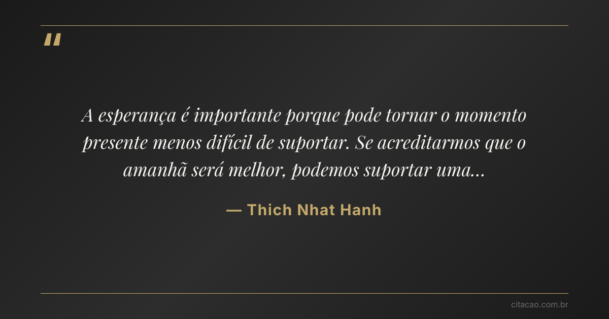 Citação de Thich Nhat Hanh