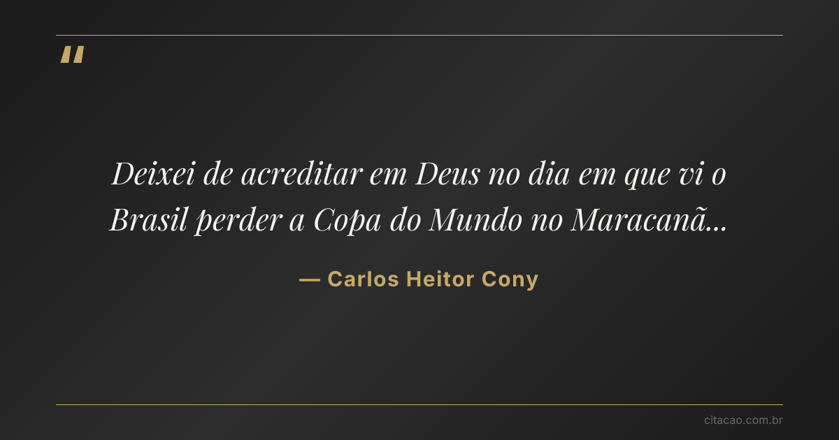 Citação de Carlos Heitor Cony
