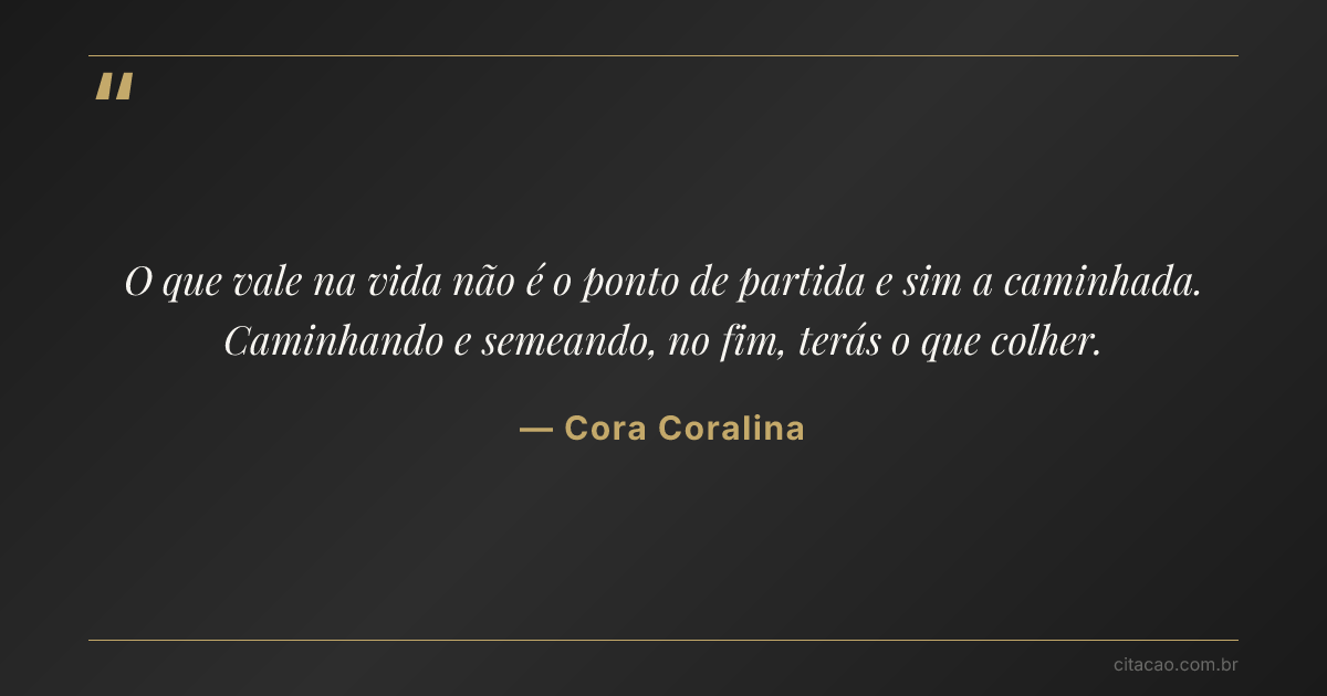 Citação de Cora Coralina
