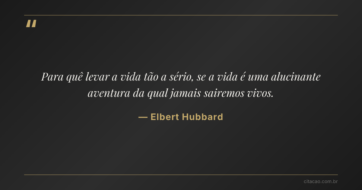 Citação de Elbert Hubbard