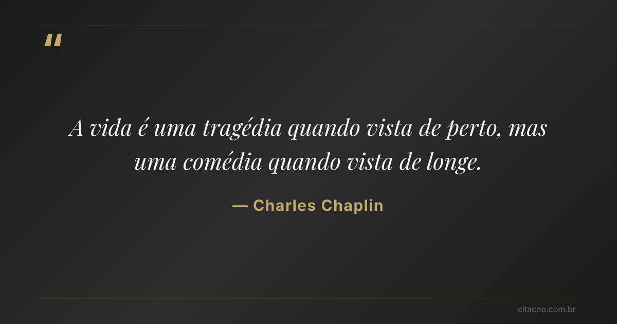 Citação de Charles Chaplin