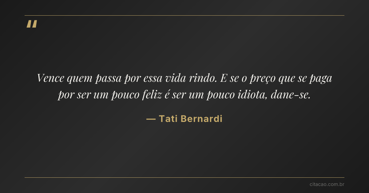 Citação de Tati Bernardi