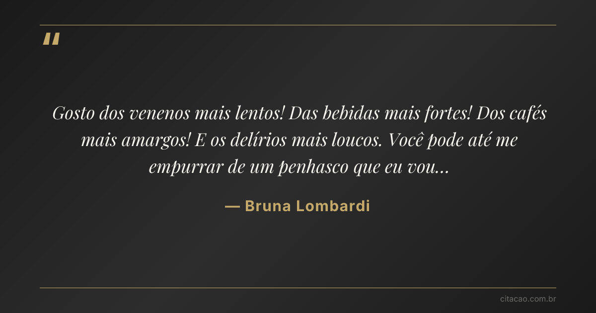 Citação de Bruna Lombardi