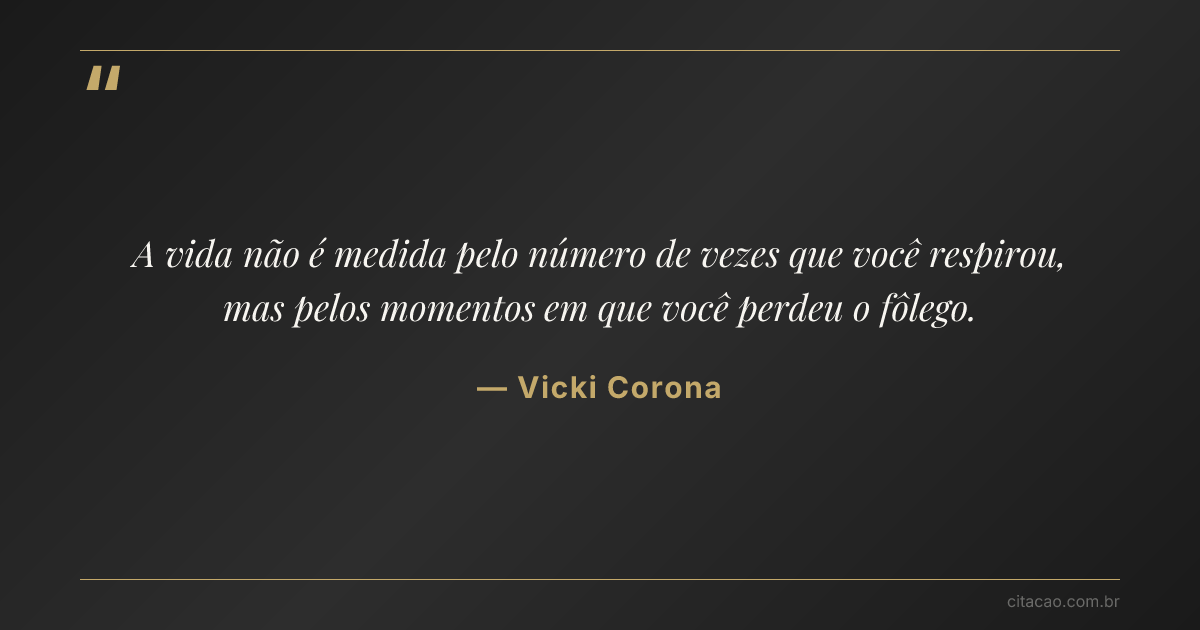 Citação de Vicki Corona