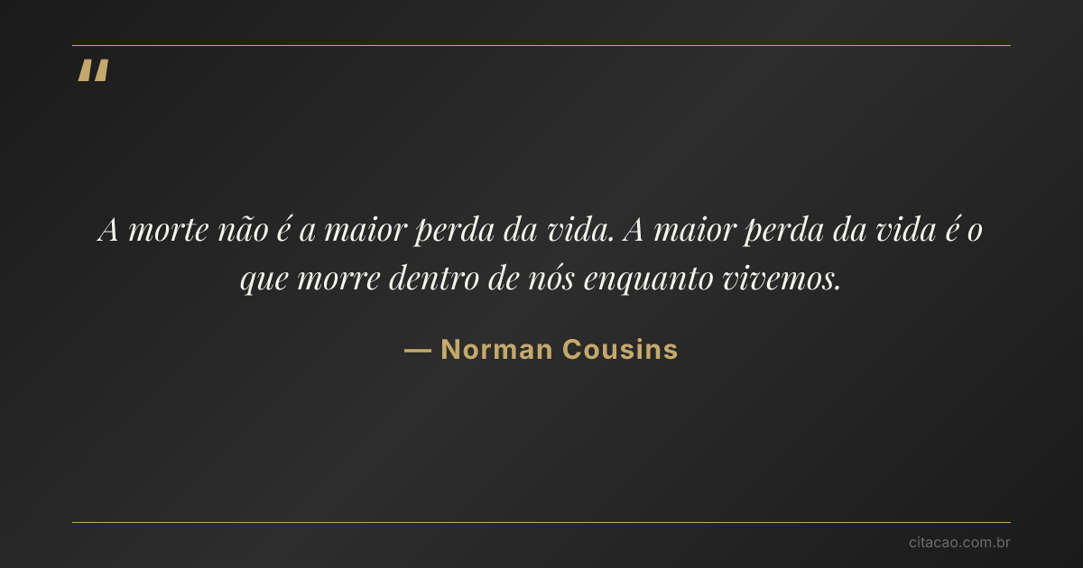 Citação de Norman Cousins