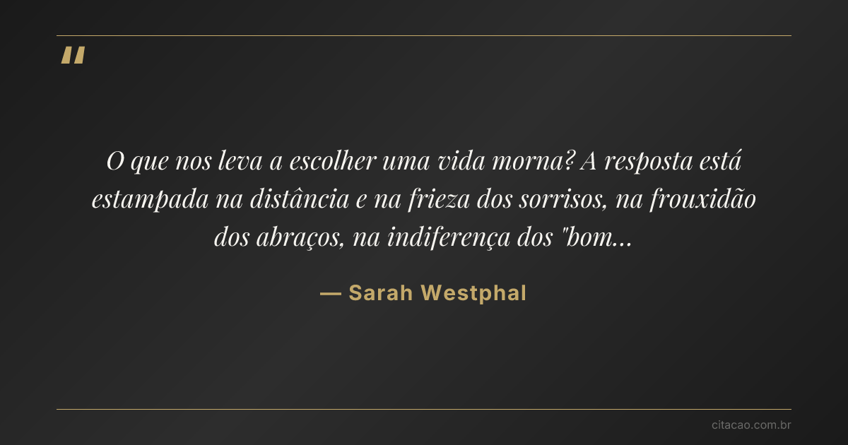 Citação de Sarah Westphal