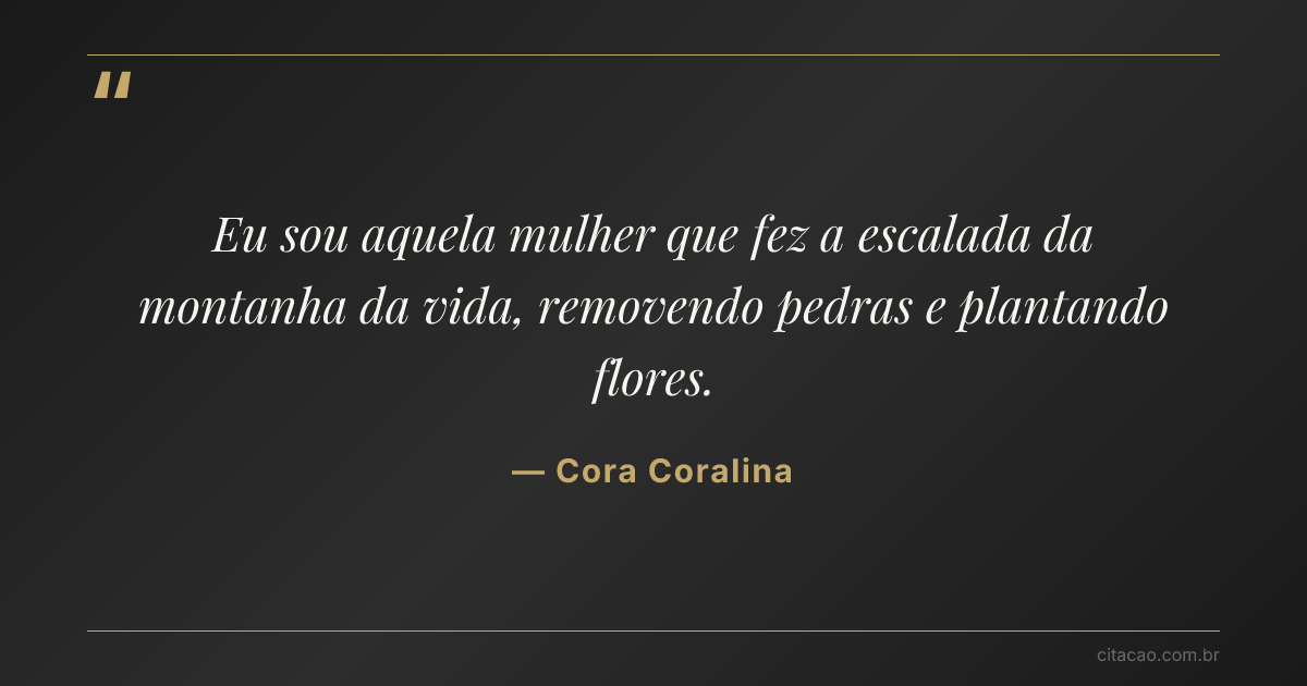 Citação de Cora Coralina