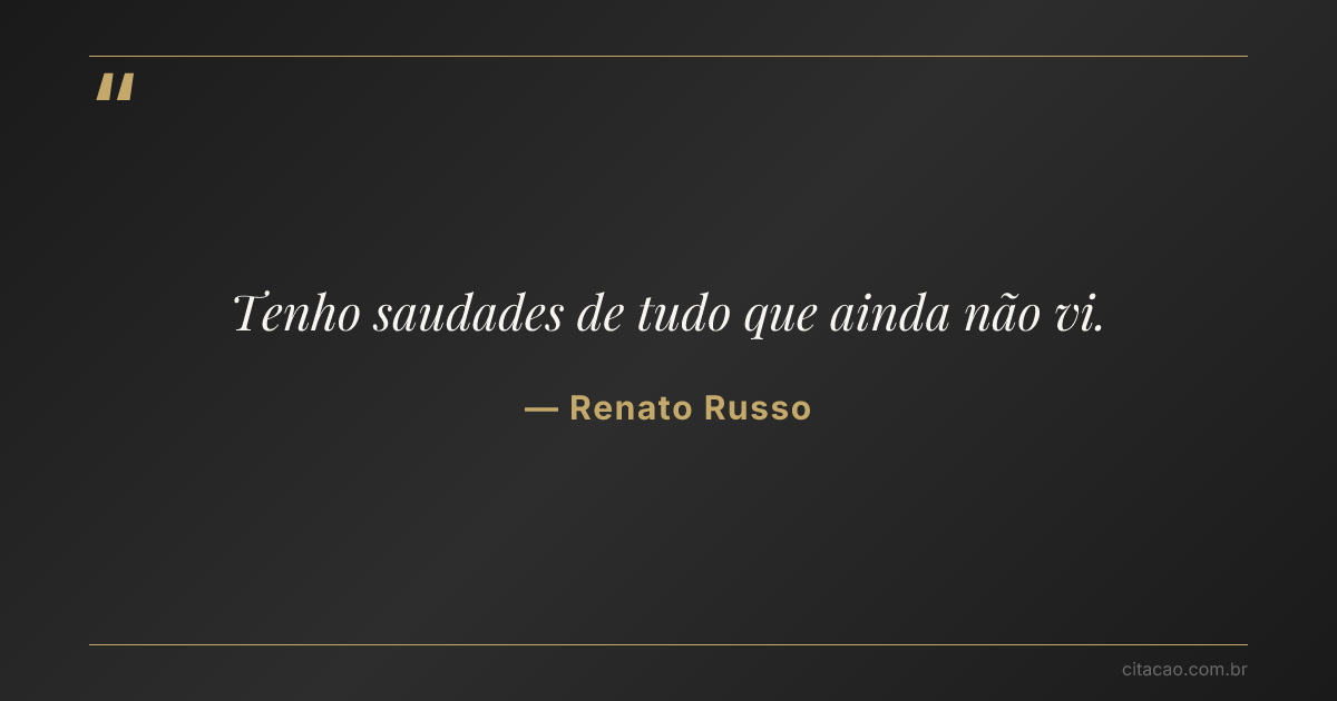 Citação de Renato Russo