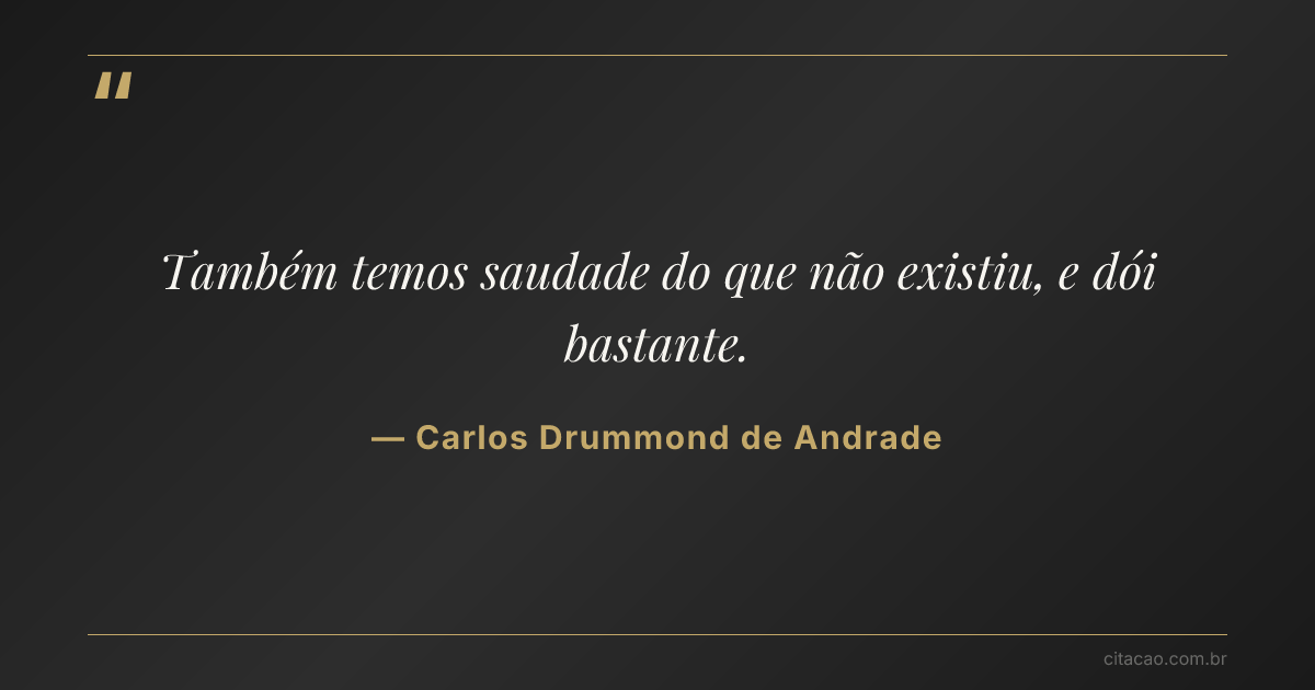 Citação de Carlos Drummond de Andrade