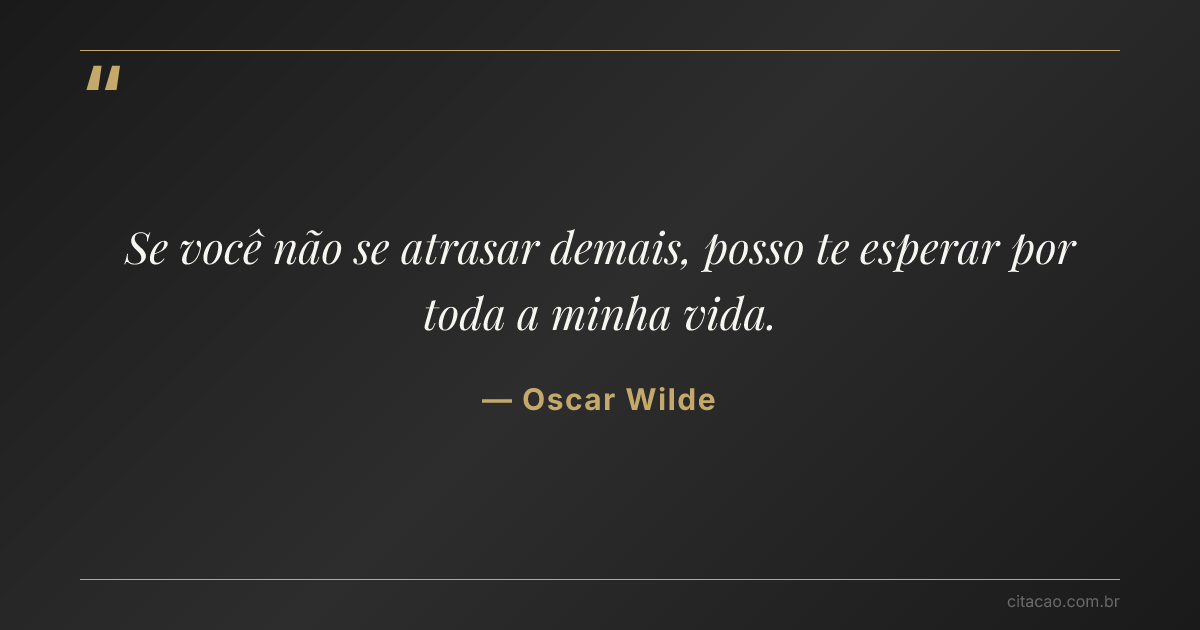 Citação de Oscar Wilde