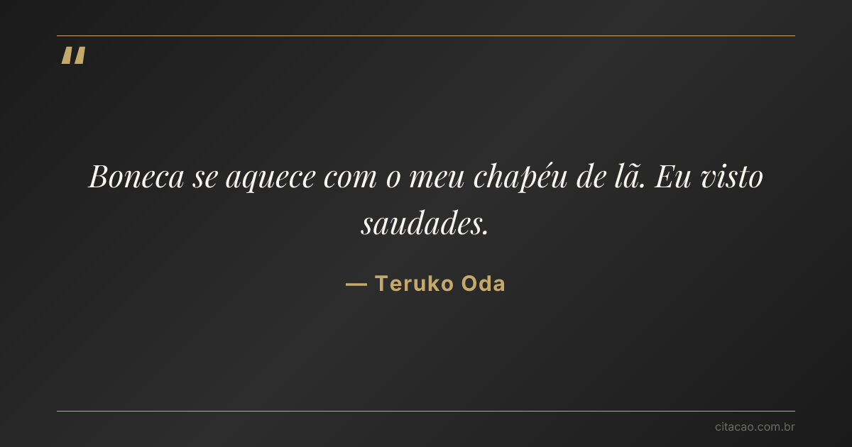 Citação de Teruko Oda