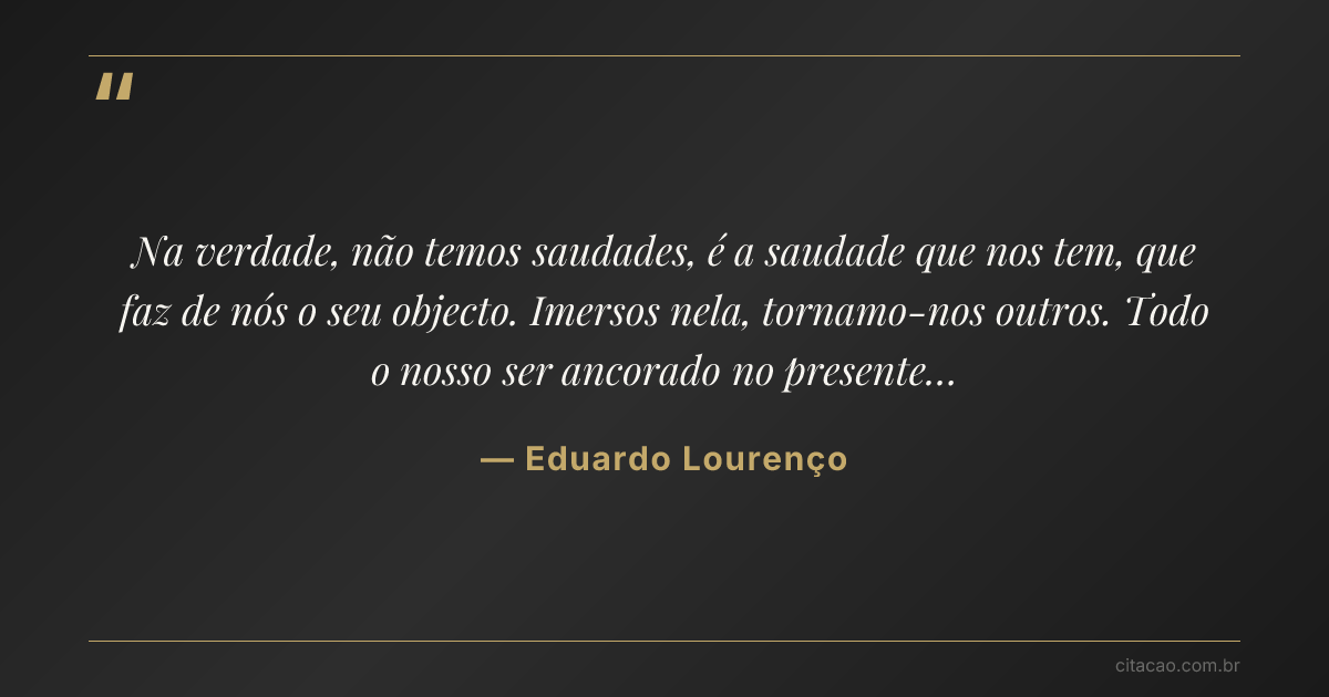 Citação de Eduardo Lourenço