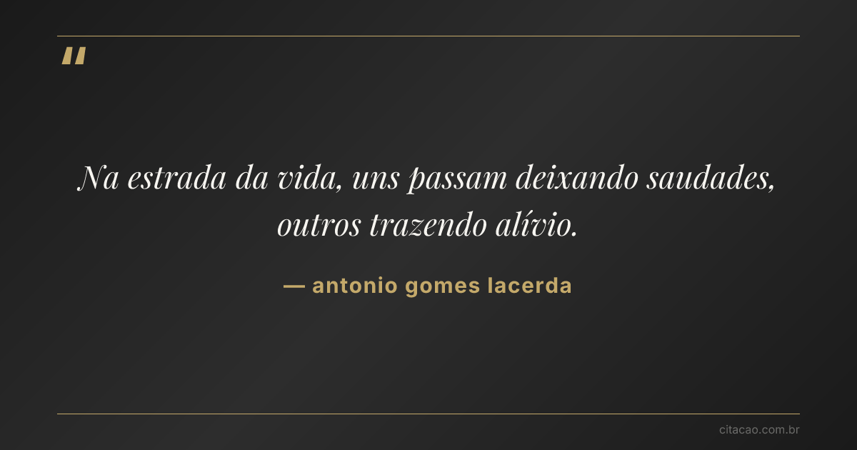 Citação de antonio gomes lacerda