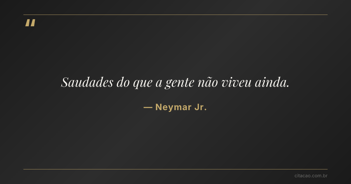 Citação de Neymar Jr.