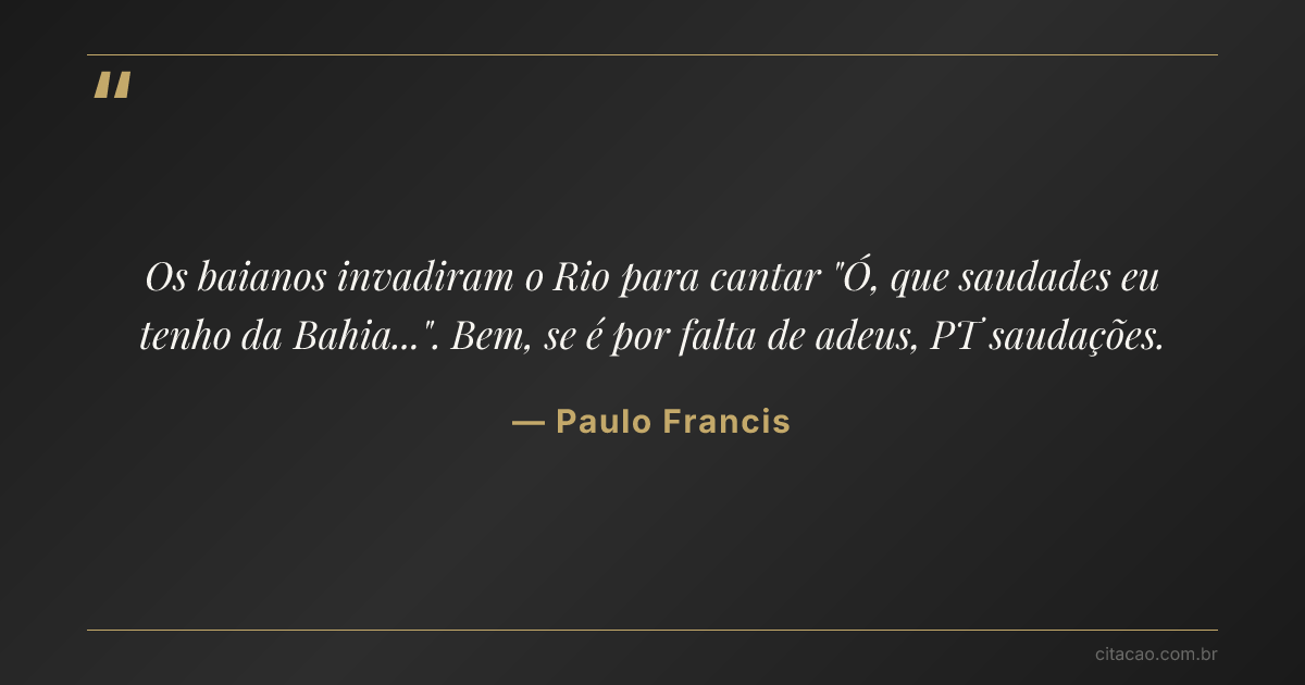 Citação de Paulo Francis