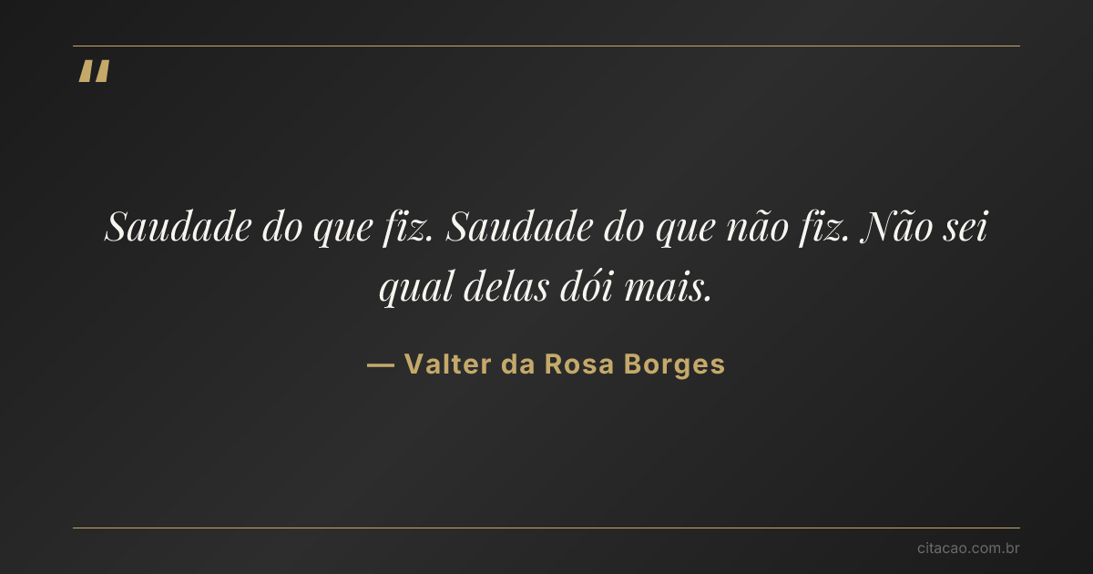 Citação de Valter da Rosa Borges