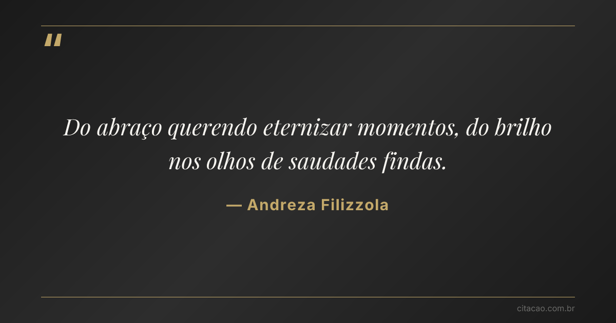 Citação de Andreza Filizzola