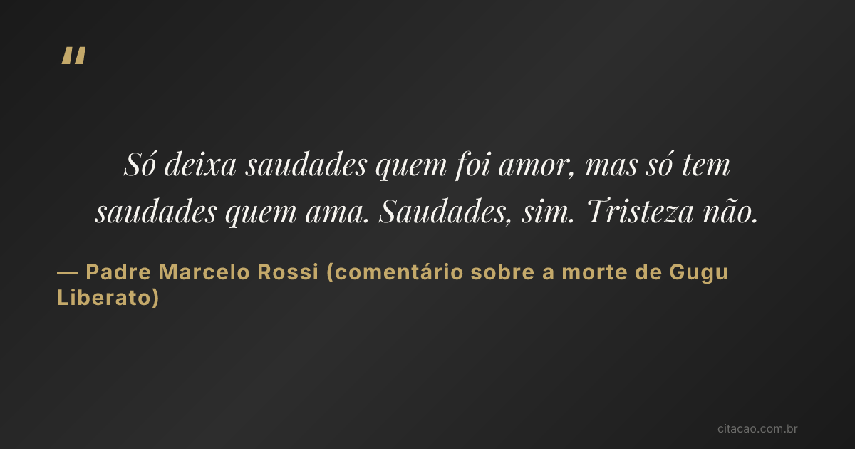Citação de Padre Marcelo Rossi (comentário sobre a morte de Gugu Liberato)