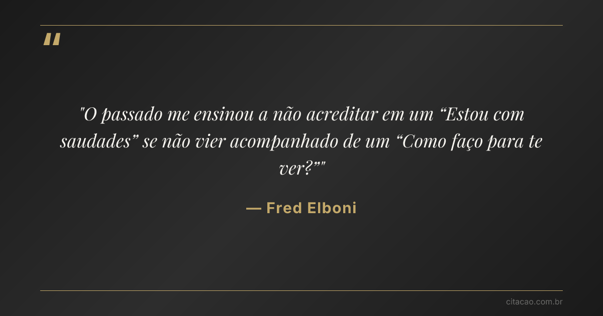 Citação de Fred Elboni