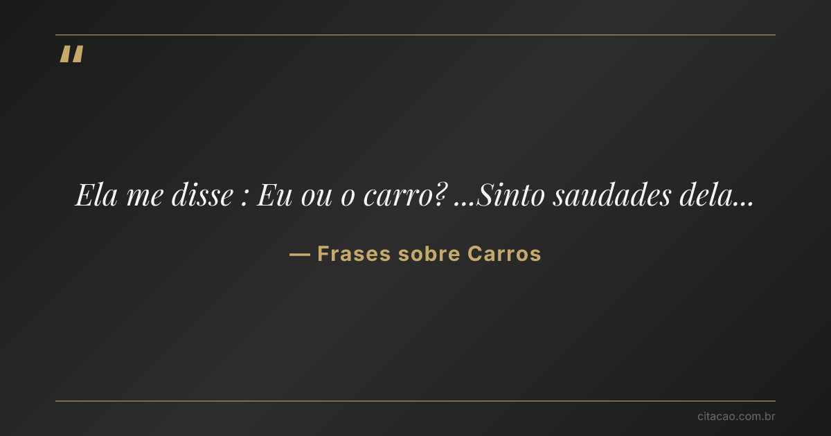 Citação de Frases sobre Carros