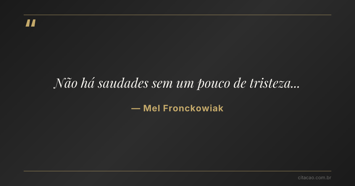 Citação de Mel Fronckowiak