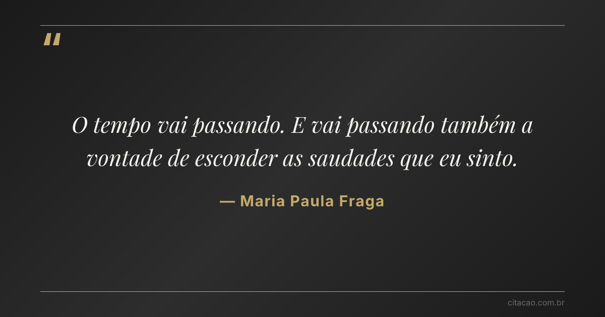 Citação de Maria Paula Fraga