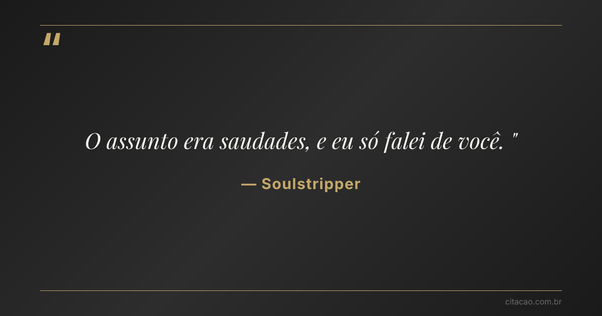Citação de Soulstripper