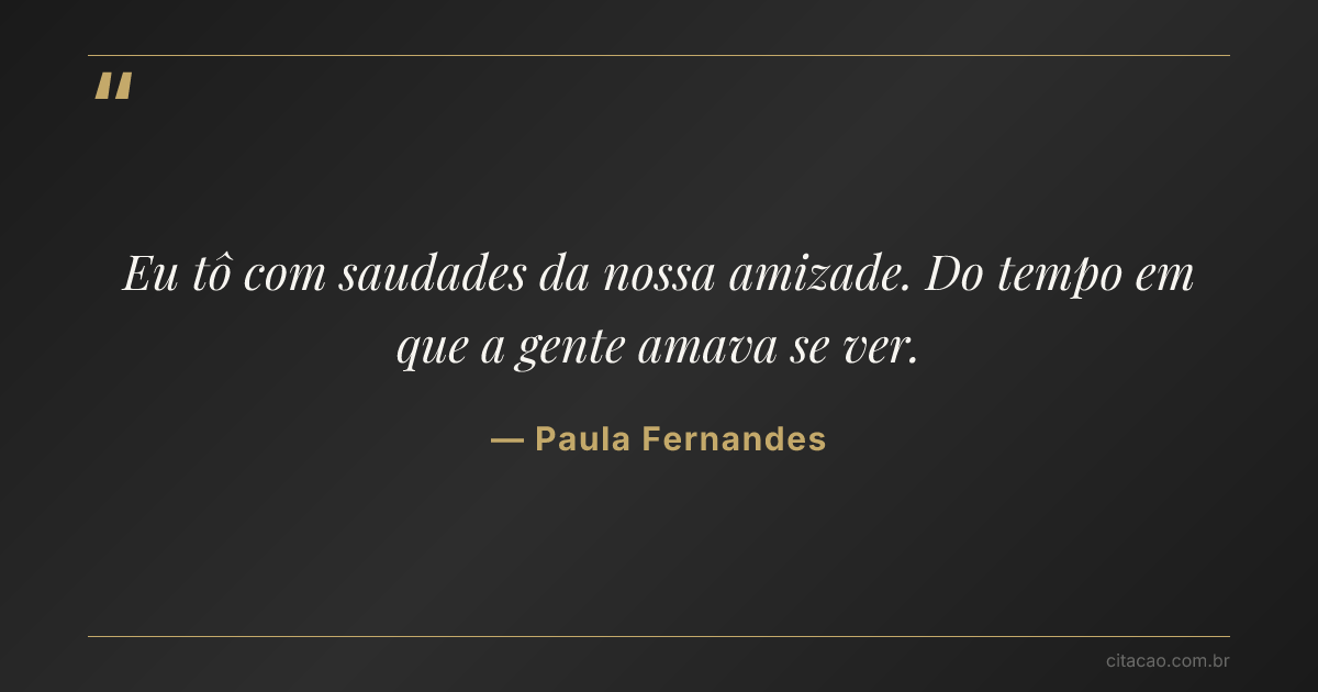 Citação de Paula Fernandes