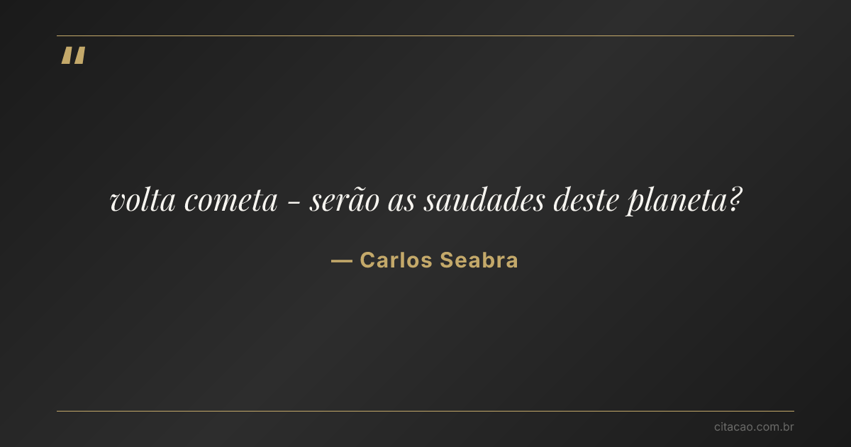 Citação de Carlos Seabra