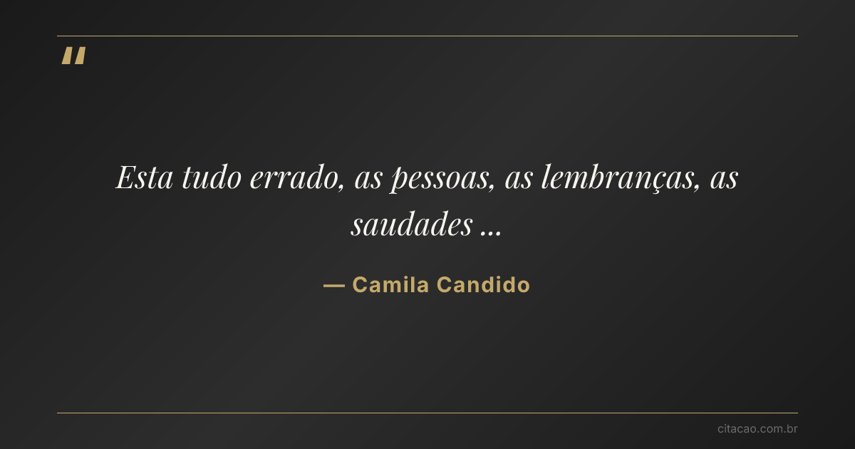 Citação de Camila Candido