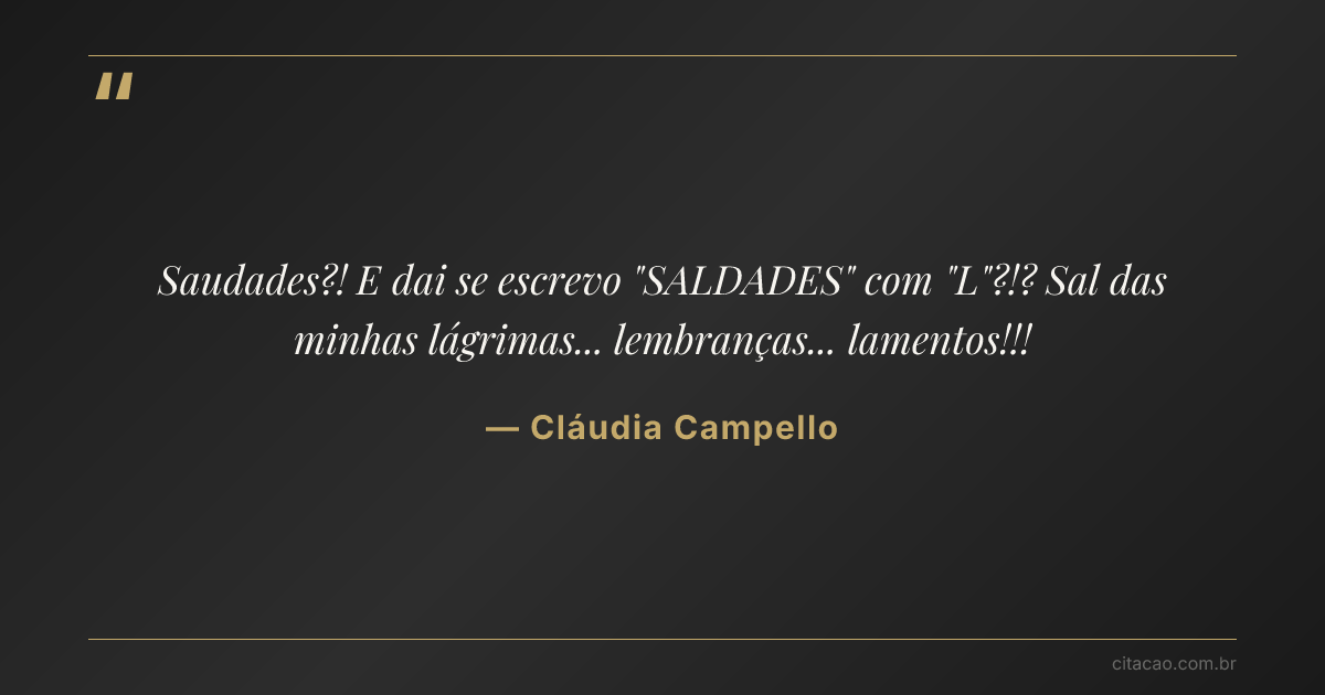 Citação de Cláudia Campello