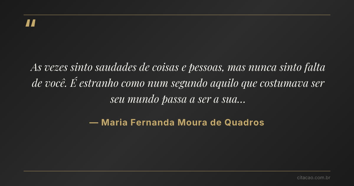 Citação de Maria Fernanda Moura de Quadros