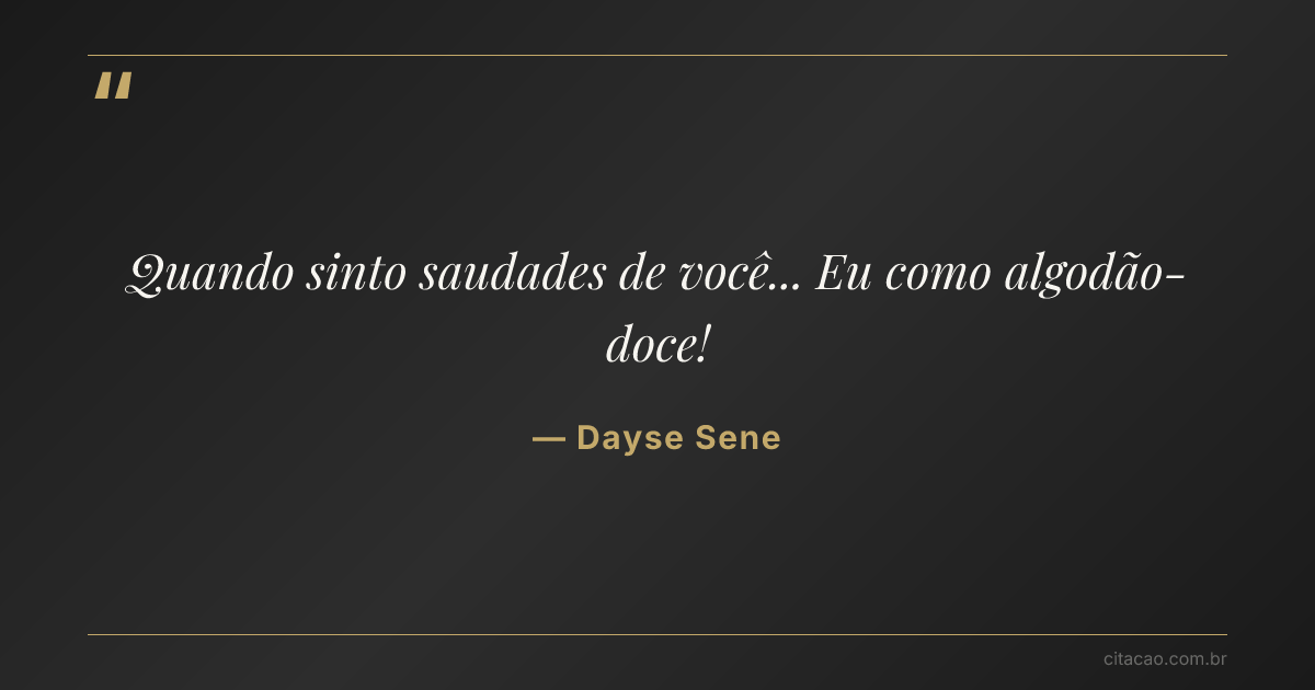 Citação de Dayse Sene